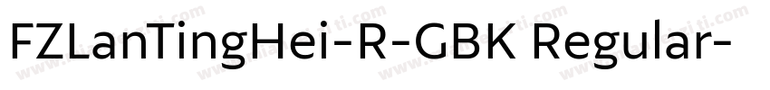 FZLanTingHei-R-GBK Regular字体转换